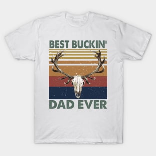 Best Buckin’ Dad Ever Deer Hunting Father's Day T-Shirt